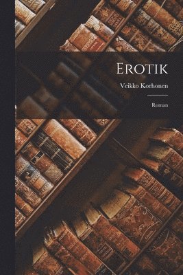 Veikko Korhonen - Erotik, Häftad
