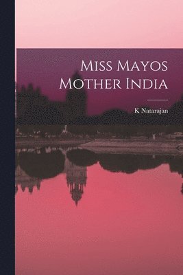 K Natarajan - Miss Mayos Mother India, Häftad