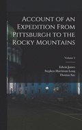 Account of an Expedition From Pittsburgh to the Rocky Mountains; Volume 2