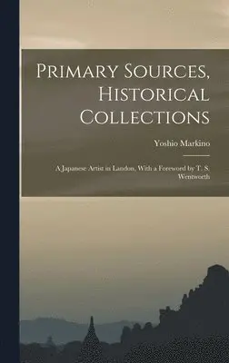 Yoshio Markino - Primary Sources, Historical Collections, Inbunden. Tillgänglighet: Lägg i varukorg