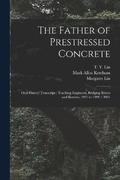 The Father of Prestressed Concrete