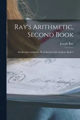Joseph Ray - Ray's Arithmetic, Second Book, Häftad. Tillgänglighet: Lägg i varukorg