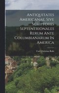Antiquitates Americanae, Sive Scriptores Septentrionales Rerum Ante Columbianarum In America