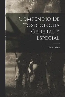 Pedro Mata - Compendio De Toxicologia General Y Especial, Häftad. Tillgänglighet: Lägg i varukorg