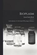 Bioplasm