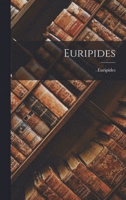 Euripides - Euripides, Inbunden