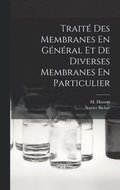 Trait� Des Membranes En G�n�ral Et De Diverses Membranes En Particulier