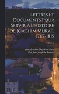 Lettres et documents pour servir a l'histoire de Joachim Murat, 1767-1815; Volume 5