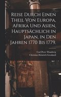 Reise durch einen Theil von Europa, Afrika und Asien, hauptschlich in Japan, in den Jahren 1770 bis 1779.