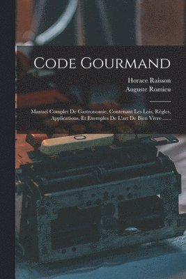 Horace Raisson, Auguste Romieu - Code Gourmand, Häftad