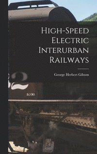 High-speed Electric Interurban Railways