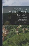 Hoelderlins Werke in vier Banden