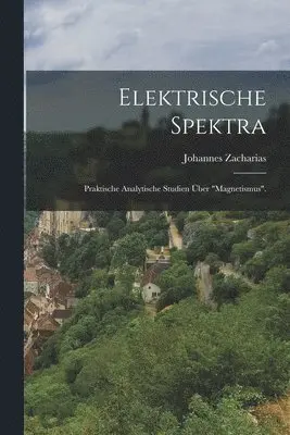 Johannes Zacharias - Elektrische Spektra, Häftad. Tillgänglighet: Lägg i varukorg