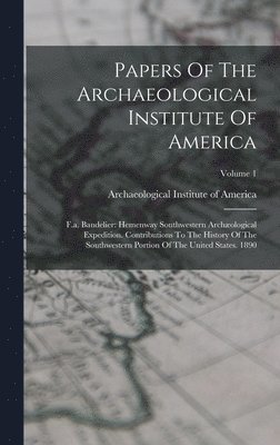 Papers Of The Archaeological Institute Of America, Inbunden