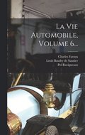 Vie Automobile, Volume 6...
