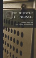 Die Deutsche Turnkunst...