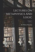 Lectures On Metaphysics And Logic; Volume 3