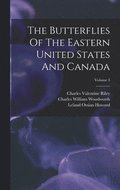 Butterflies Of The Eastern United States And Canada; Volume 3