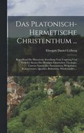 Platonisch-hermetische Christenthum ...
