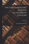 Parliamentary Debates (authorized Edition); Volume 265