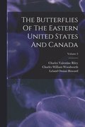 Butterflies Of The Eastern United States And Canada; Volume 3