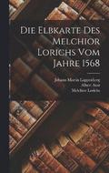 Die Elbkarte des Melchior Lorichs vom Jahre 1568