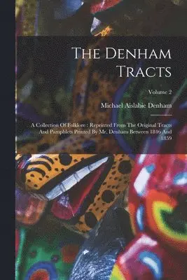 Michael Aislabie Denham - Denham Tracts, Häftad. Tillgänglighet: Lägg i varukorg