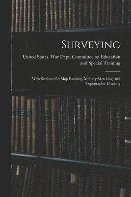 United States War Dept Committee on - Surveying, Häftad