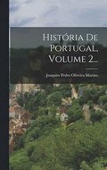 Hist�ria De Portugal, Volume 2...
