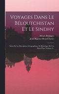 Voyages Dans Le Bloutchistan Et Le Sindhy
