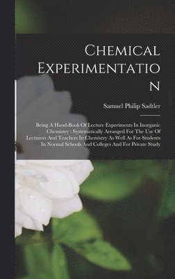 Samuel Philip Sadtler - Chemical Experimentation, Inbunden. Tillgänglighet: Lägg i varukorg