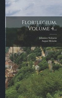 Florilegium, Volume 4...