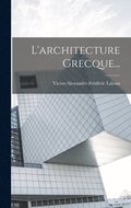 L'architecture Grecque...