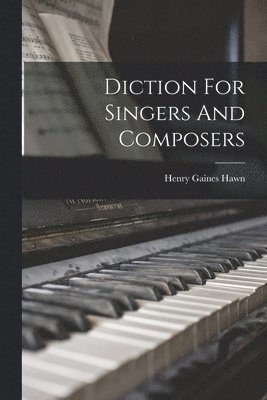 Henry Gaines Hawn - Diction For Singers And Composers, Häftad. Tillgänglighet: Tillfälligt slut