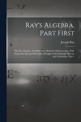 Joseph Ray - Ray's Algebra, Part First, Häftad. Tillgänglighet: Lägg i varukorg