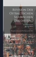 Revision Der Ostbaltischen Silurischen Trilobiten...