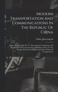 Modern Transportation And Communications In The Republic Of China