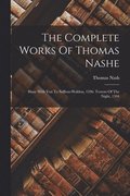 The Complete Works Of Thomas Nashe