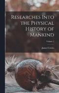 Researches Into the Physical History of Mankind; Volume 2