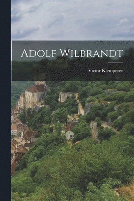 Victor Klemperer - Adolf Wilbrandt, Häftad