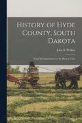 History of Hyde County, South Dakota