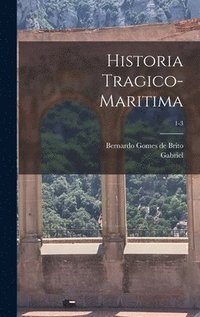 Historia tragico-maritima; 1-3