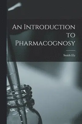 Introduction to Pharmacognosy