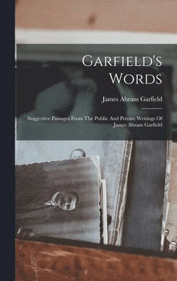 James Abram Garfield - Garfield's Words, Inbunden. Tillgänglighet: Lägg i varukorg