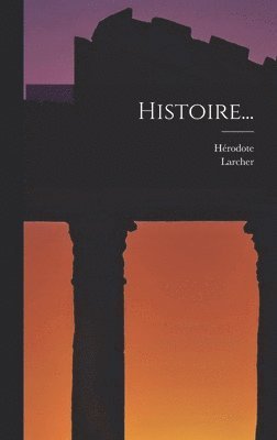 Larcher - Histoire..., Inbunden