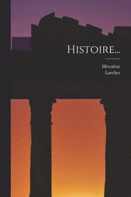 Larcher, Hérodote - Histoire..., Häftad