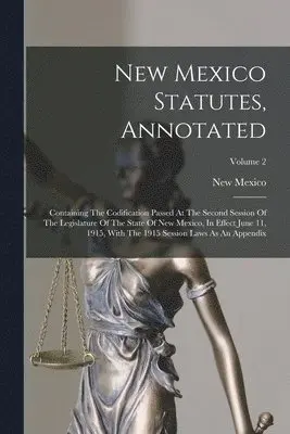 New Mexico - New Mexico Statutes, Annotated, Häftad. Tillgänglighet: Lägg i varukorg