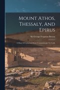 Mount Athos, Thessaly, And Epirus