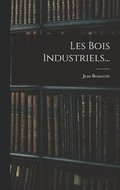 Les Bois Industriels...