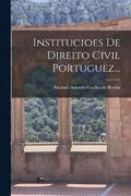 Institucioes De Direito Civil Portuguez...